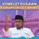 “Dugaan Korupsi Kuota Haji: Kemelut yang Membuat Negara Bersimpuh”